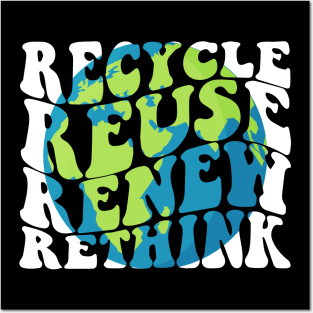 Recycle Reuse Renew Rethink Earth Day Environmental Activism Posters and Art
